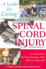 Spinal Cord Injury: A Guide for Living af Sara Palmer