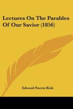 Lectures On The Parables Of Our Savior (1856) af Edward Norris Kirk