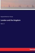 London and the kingdom af Reginald Robinson Sharpe