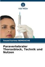 Paravertebraler Thoraxblock, Technik und Nutzen af Souad Karima Nemouche