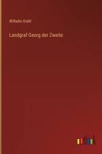 Landgraf Georg der Zweite af Wilhelm Diehl
