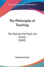 The Philosophy Of Teaching af Nathaniel Sands