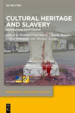Cultural Heritage and Slavery af Stephan Conermann