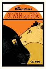 The Ravenstones: Olwen and Eisa af C. S. Watts