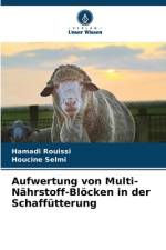 Aufwertung von Multi-Nährstoff-Blöcken in der Schaffütterung af Hamadi Rouissi