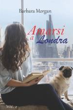 Amarsi a Londra (vol.2) af Barbara Morgan