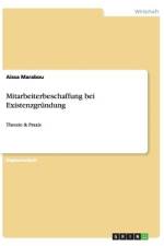 Mitarbeiterbeschaffung bei Existenzgründung af Aissa Marabou