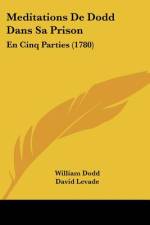 Meditations De Dodd Dans Sa Prison af William Dodd