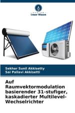 Auf Raumvektormodulation basierender 31-stufiger, kaskadierter Multilevel-Wechselrichter af Sekhar Sunil Akkisetty
