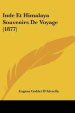 Inde Et Himalaya Souvenirs De Voyage (1877) af Eugene Goblet D'Alviella