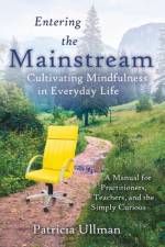Entering the Mainstream af Patricia Ullman