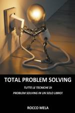 Total Problem Solving af Rocco Mela