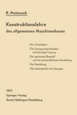 Konstruktionslehre des allgemeinen Maschinenbaues af Robert Matousek