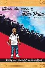 There Was Once A Tiny Painter af Brent Taylor