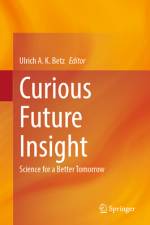 Curious Future Insight af Ulrich A K Betz