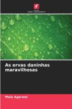 As ervas daninhas maravilhosas af Mala Agarwal