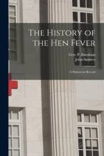 The History of the Hen Fever: a Humorous Record af George Pickering Burnham