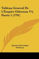 Tableau General De L'Empire Othoman V4, Partie 1 (1791) af Ignatius Mouradgea D'Ohsson