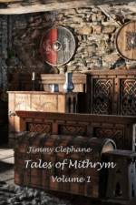 Tales of Mithrym af Jimmy Clephane