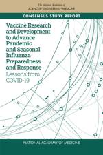 Vaccine Research and Development to Advance Pandemic and Seasonal Influenza Preparedness and Response: Lessons from Covid-19 af National Academy of Medicine