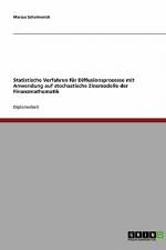 Statistische Verfahren für Diffusionsprozesse mit Anwendung auf stochastische Zinsmodelle der Finanzmathematik af Marcus Schulmerich