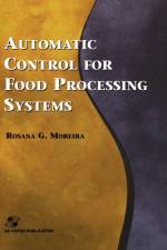 Automatic Control for Food Processing Systems af Rosana G. Moreira