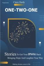 One-Two-One: Stories To Get Your SPARK Back Bringing Hope And Laughter Your Way af Claire Hardy