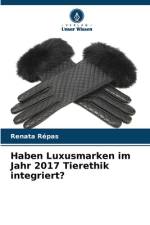 Haben Luxusmarken im Jahr 2017 Tierethik integriert? af Renata Répas