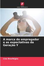 A marca do empregador e as expectativas da Geração Y af Lisa Bourbigou