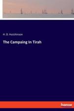 The Campaing In Tirah af H. D. Hutchinson