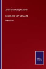 Geschichte von Ost-Asien af Johann Ernst Rudolph Kaeuffer