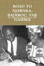 ROAD TO NJAWARA, BADIBOU, THE GAMBIA