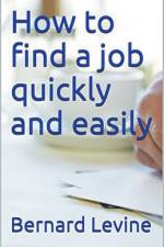 How to Find a Job Quickly and Easily af Levine Bernard Levine