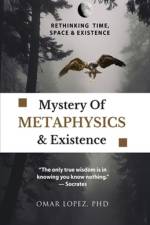 Mystery of Metaphysics & Existence af Omar Lopez