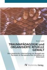 TRAUMAPÄDAGOGIK und ORGANISIERTE RITUELLE GEWALT af Roman Sadnik