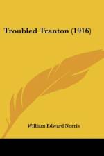 Troubled Tranton (1916) af William Edward Norris