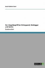 Der Angstbegriff bei Kirkegaard, Heidegger und Sartre af Anna-Cathrin Esser