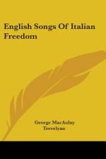 English Songs Of Italian Freedom af George Macaulay Trevelyan