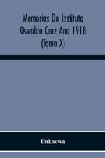 Memorias Do Instituto Oswaldo Cruz Ano 1918 (Tomo X) af Unknown