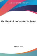 The Plain Path to Christian Perfection af Johannes Tauler
