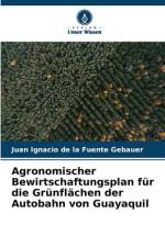 Agronomischer Bewirtschaftungsplan für die Grünflächen der Autobahn von Guayaquil af Juan Ignacio de la Fuente Gebauer
