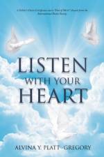 Listen With Your Heart af Alvina Y. Platt-Gregory