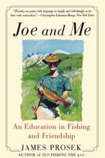 Joe and Me af James Prosek