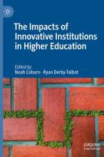 The Impacts of Innovative Institutions in Higher Education af Noah Coburn