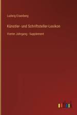 Künstler- und Schriftsteller-Lexikon af Ludwig Eisenberg