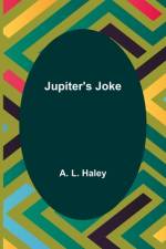 Jupiter's Joke af A. L. Haley