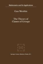The Theory of Classes of Groups af Guo Wenbin