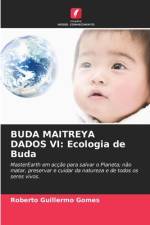 BUDA MAITREYA DADOS VI: Ecologia de Buda af Roberto Guillermo Gomes