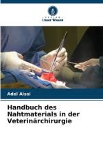Handbuch des Nahtmaterials in der Veterinärchirurgie af Adel Aissi