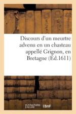 Discours d'un meurtre advenu en un chasteau appellé Grignon af collectif